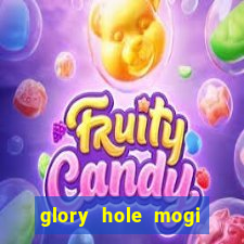 glory hole mogi das cruzes